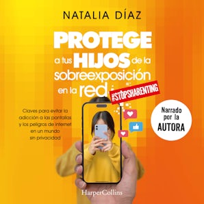 Protege a tus hijos de la sobreexposición en la red