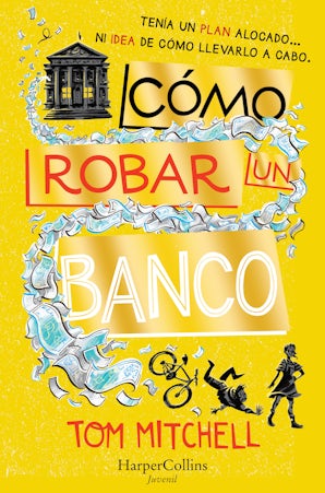 Cómo robar un banco