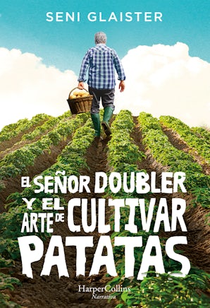 El señor doubler y el arte de cultivar patatas