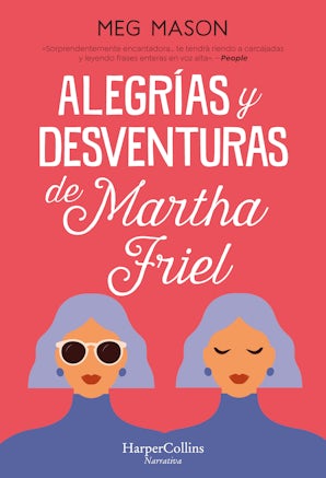 Alegrías y desventuras de Martha Friel